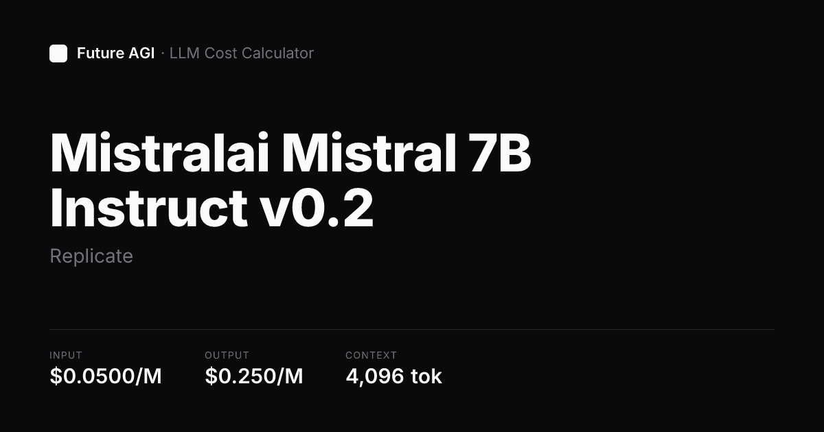 Mistralai Mistral 7B Instruct v0.2 pricing — Replicate | Future AGI