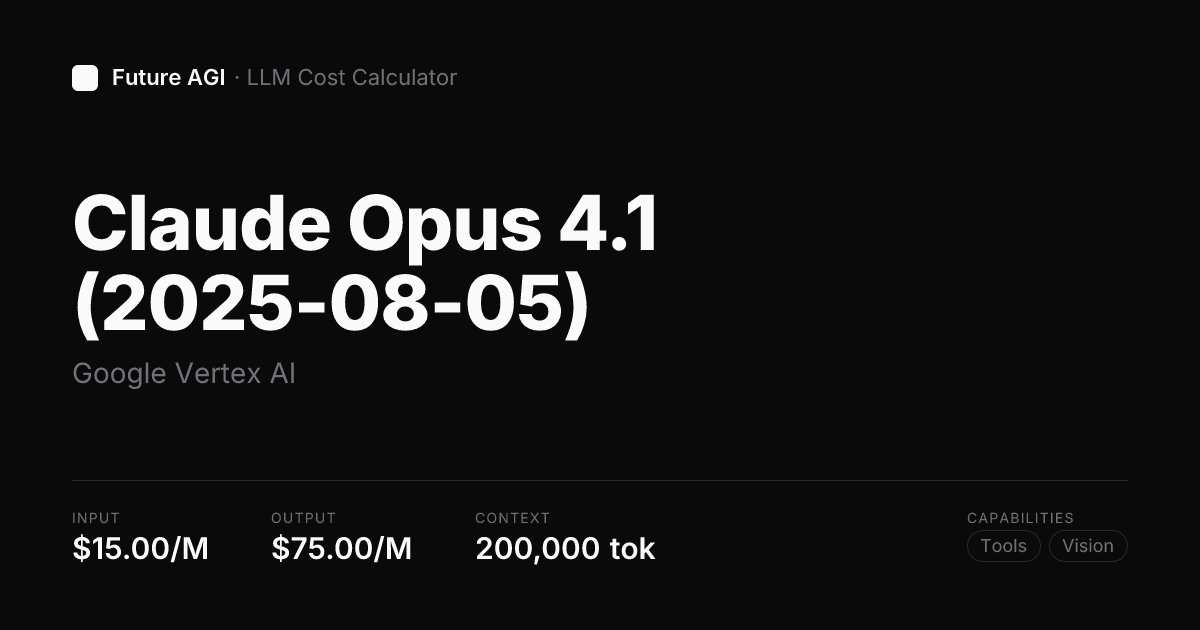 Claude Opus 4.1 (2025-08-05) pricing — Google Vertex AI | Future AGI
