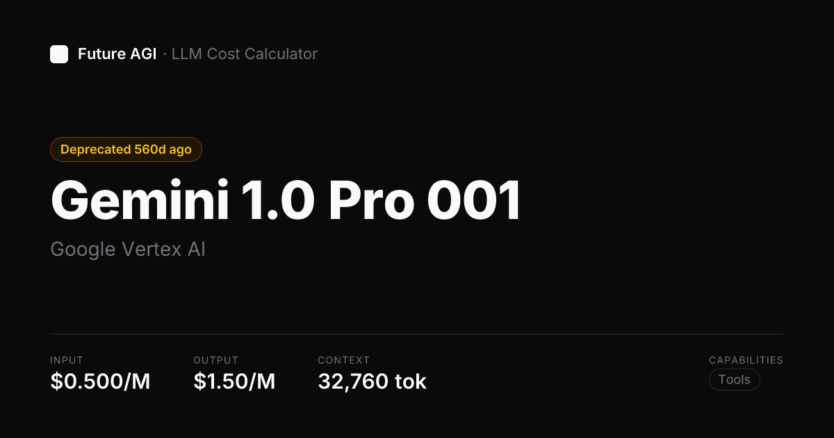 Gemini 1.0 Pro 001 pricing — Google Vertex AI | Future AGI