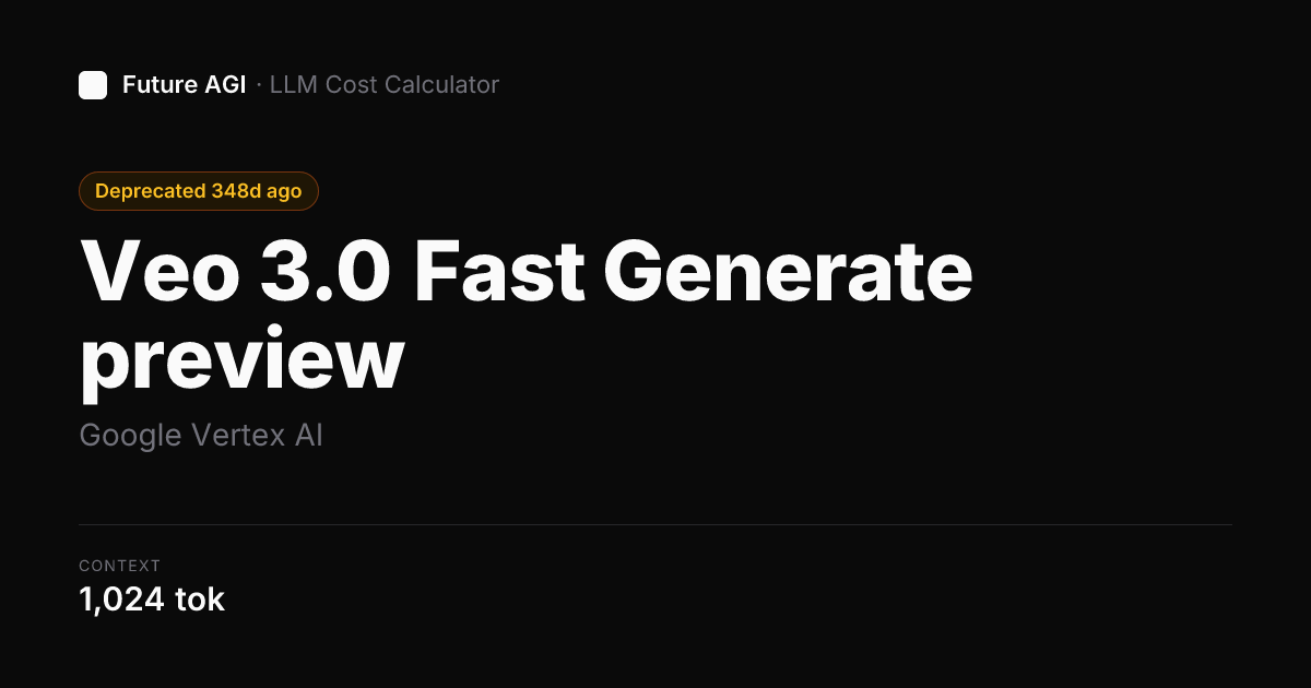 Veo 3.0 Fast Generate preview pricing — Google Vertex AI | Future AGI